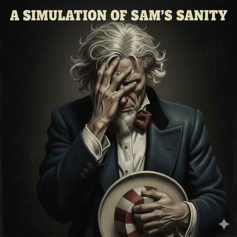 A Simulation of Sam's Sanity