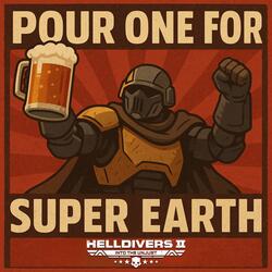 Pour One for Super Earth
