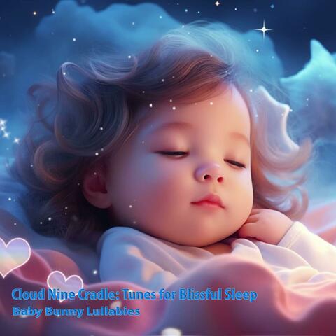 Cloud Nine Cradle: Tunes for Blissful Sleep