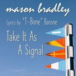 Take It As A Signal (feat. T-Bone Barone)