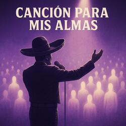 Canción Para Mis Almas