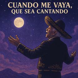 Cuando Me Vaya Que Sea Cantando