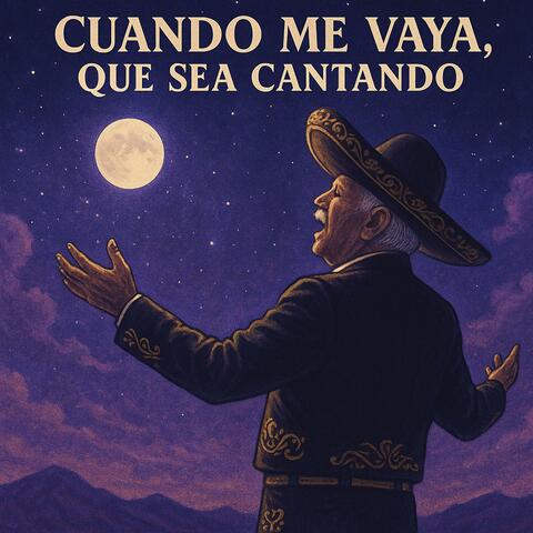 Cuando Me Vaya Que Sea Cantando