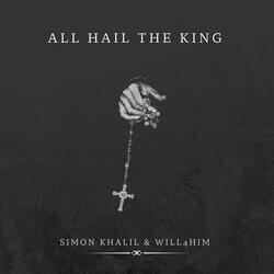 All Hail The King (feat. WILL4HIM) (Demo)