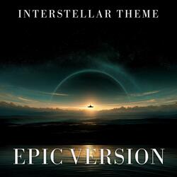 Interstellar Theme (EPIC VERSION)
