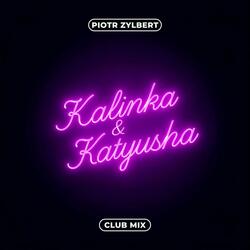 Kalinka & Katyusha (Club Mix)