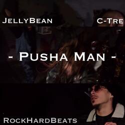 Pusha Man (feat. C-TRE & RockHardBeats)