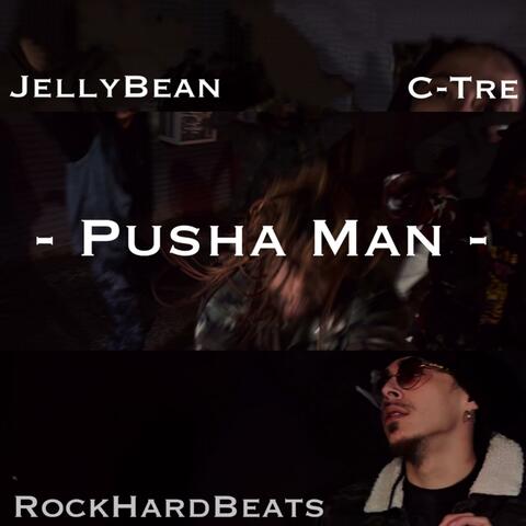 Pusha Man (feat. C-TRE & RockHardBeats)