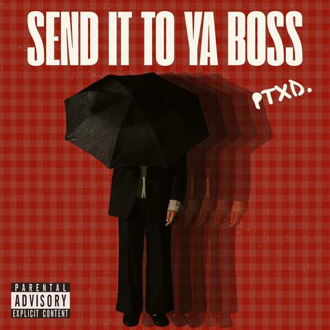 Send It To Ya Boss (Radio Edit)