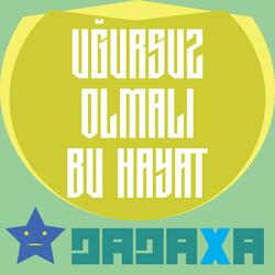 uğursuz olmalı bu hayat