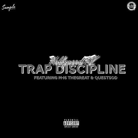 Trap Discipline (feat. M-16 thegreat & QuestSOD)