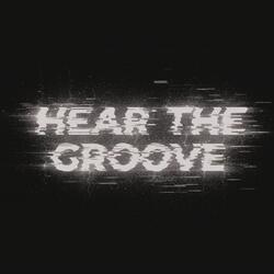 Hear The Groove