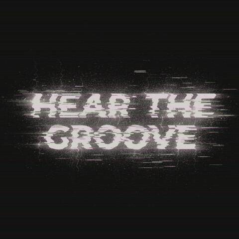 Hear The Groove