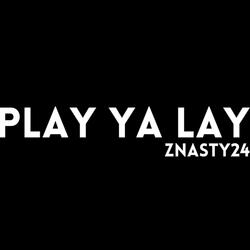 Play ya lay (Slowed down)