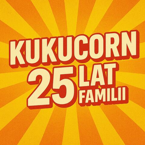 KukuCorn 25 LAT FAMILI