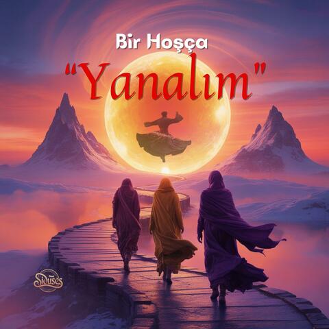 Bir Hoşça Yanalım