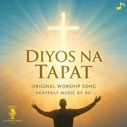 DIYOS NA TAPAT (Alternate Version)