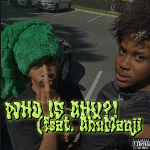 WHO IS CHU 2?! (feat. ChuManji)