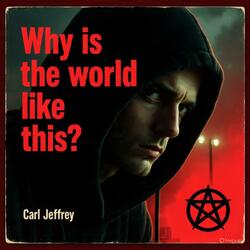 Why is the world like this?