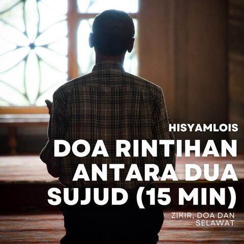 Doa Rintihan Antara Dua Sujud (15 minit)
