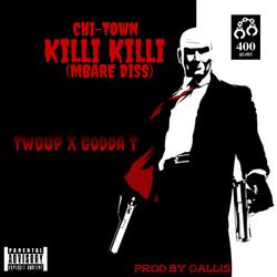CHI-TOWN KILLI KILLI (MBARE DISS) (feat. GODDA T) (Radio Edit)
