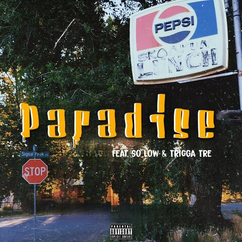 Paradise (feat. So Low & Trigga Tre)