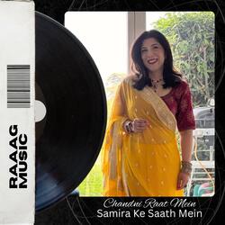 Chandni Raat Mein, Samira Ke Saath Mein