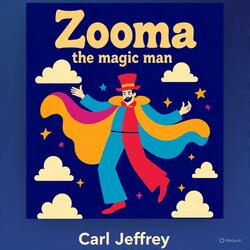 Zooma the magic man.