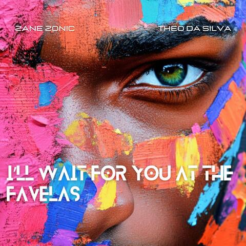 I'll wait for you at the favelas (feat. Theo da Silva)