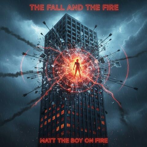 The Fall and The Fire