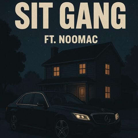Sit Gang (feat. NooMac)