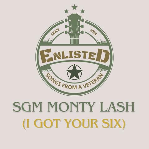 SGM Monty Lash (I Got Your Six) (feat. Chris Martin Abell)