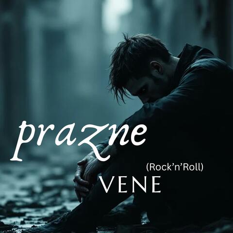 PRAZNE VENE (Rock’n’Roll)