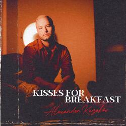 Kisses For Breakfast