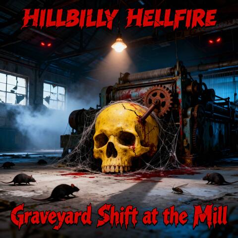 Graveyard Shift at the Mill