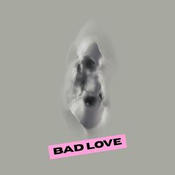 bad love