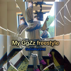 My GgZz Freestyle