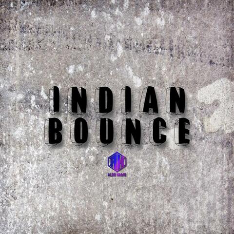 INDIAN BOUNCE