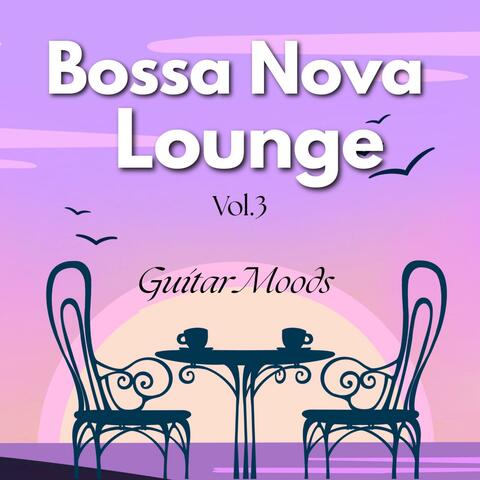 Lounge & Bossa Nova Guitar, Vol. 3