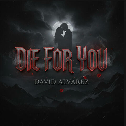 Die for you