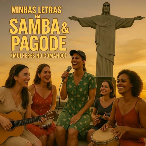Minhas Letras em Samba & Pagode (Mulheres no Comando)