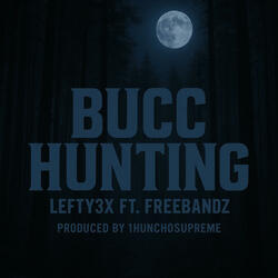 Bucc Hunting (feat. Freebandz)