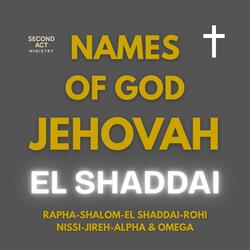 JEHOVAH EL SHADDAI