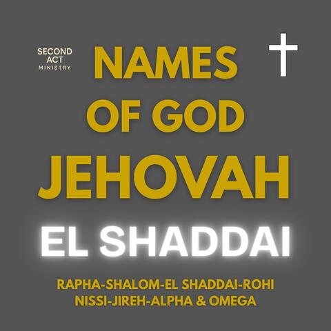JEHOVAH EL SHADDAI
