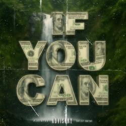 IF YOU CAN