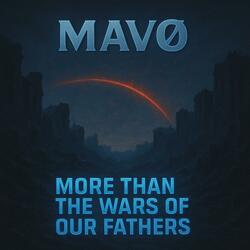 MORE THAN THE WARS OF OUR FATHERS