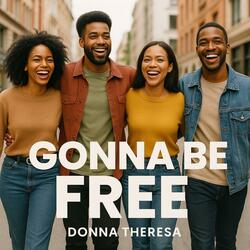 Gonna Be Free