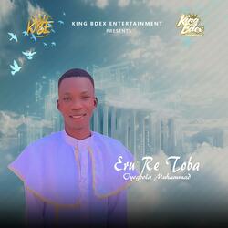 Eru Re Toba (feat. OYEGBOLA MUHAMMAD)