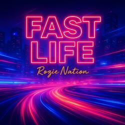 Fast Life