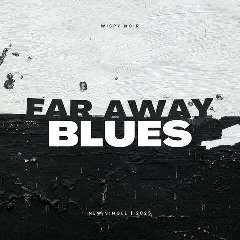 Far Away Blues (Chill & Relaxing Memories Deep Reggae Vibes)